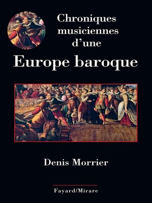 cover image of Chroniques musiciennes d'une Europe baroque